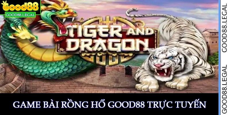 Rồng Hổ Good88 - Mẹo Soi Cầu Rồng Hổ Trực Tuyến Chuẩn