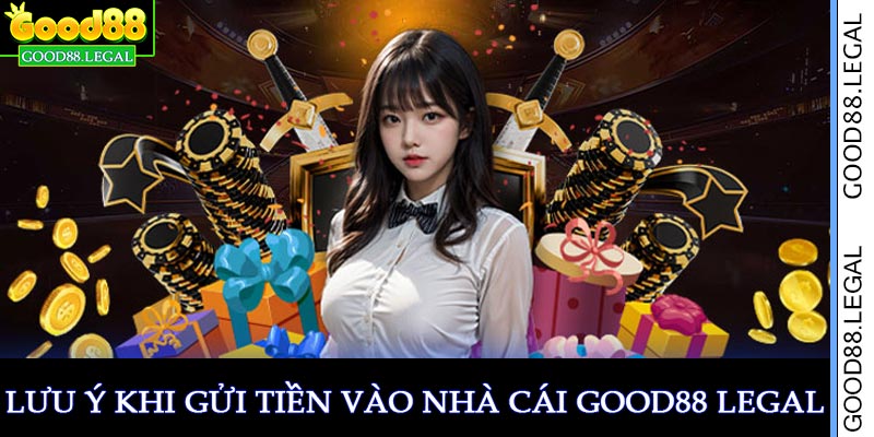 Lưu ý khi nạp tiền good88 cần biết