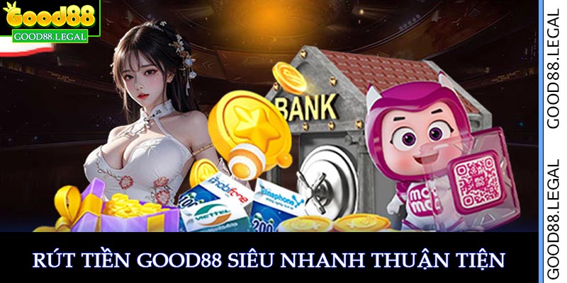 Rút Tiền Good88, Điều Kiện Để Bạn Có Thể Rút Tiền Nhà Cái